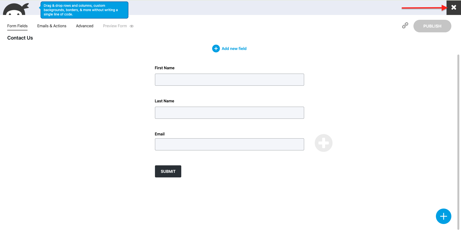 exiting the form builder using the X in the top right-hand corner